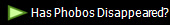  Has Phobos Disappeared?